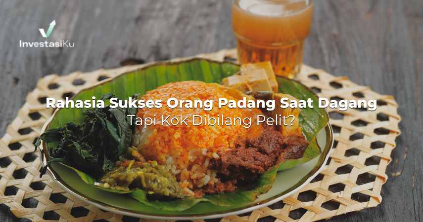 Rahasia Sukses Orang Padang Saat Berdagang